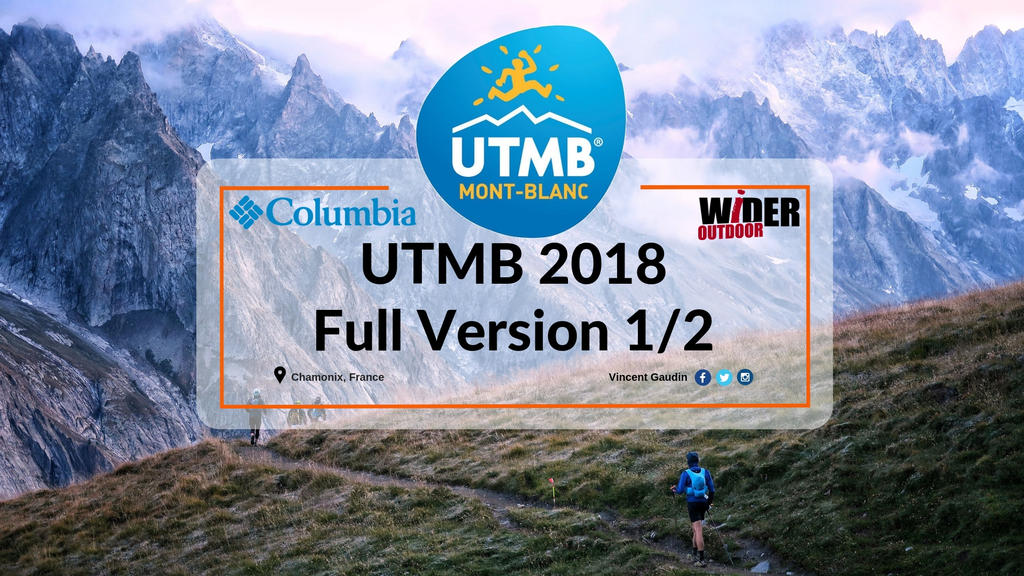 UTMB 2018 Vidéo Part 1