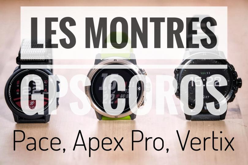 Les montres Coros: Apex, Pace et Vertix - Tous les tests